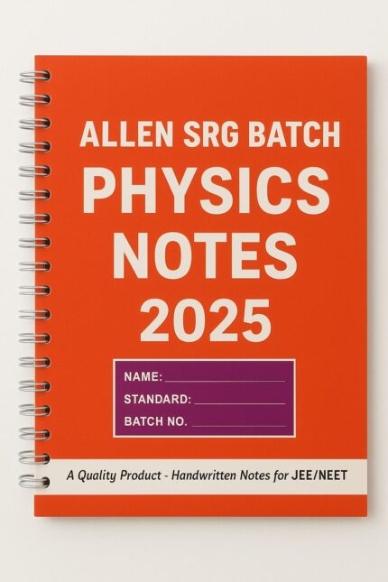 Allen SRG Batch Physics Notes 2025