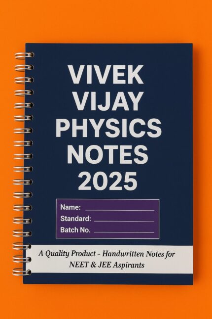 Vivek Vijay Physics Notes 2025
